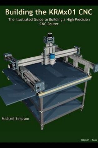 Cover of Building the KRMX01 CNC