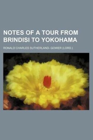 Cover of Notes of a Tour from Brindisi to Yokohama