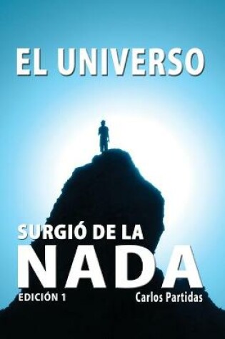 Cover of El Universo Surgio de la NADA