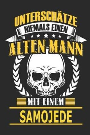 Cover of Unterschatze Niemals Einen Alten Mann Mit Einem Samojede