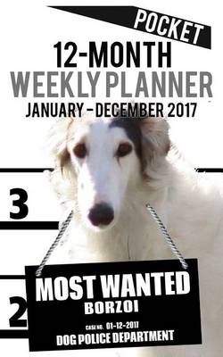 Cover of 2017 Pocket Weekly Planner - Most Wanted Borzoi