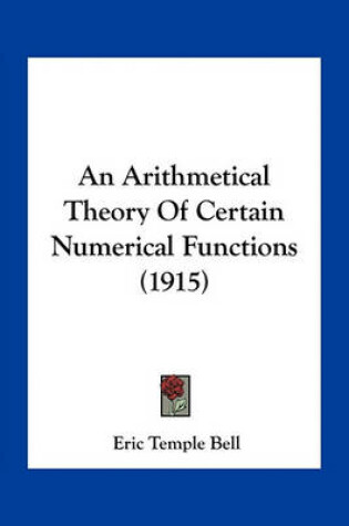 Cover of An Arithmetical Theory of Certain Numerical Functions (1915)