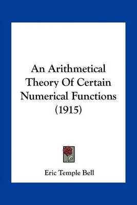 Book cover for An Arithmetical Theory of Certain Numerical Functions (1915)