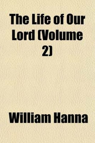 Cover of The Life of Our Lord (Volume 2)