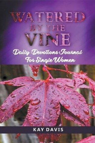 Cover of Watered by the Vine