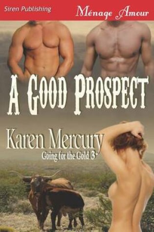 Cover of A Good Prospect [Going for the Gold 3] (Siren Publishing Menage Amour)