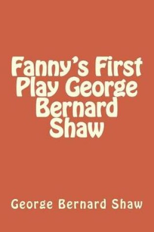Cover of Fanny's First Play George Bernard Shaw