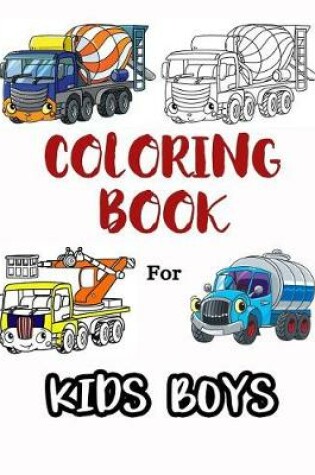 Cover of Coloring Book for Kids Boys