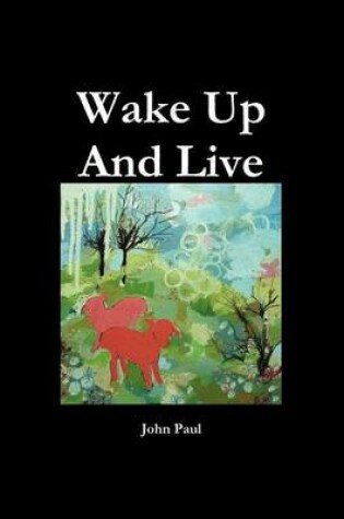 Cover of Wake Up And Live