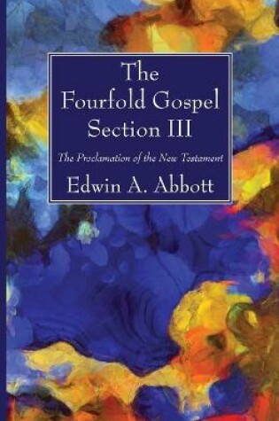 Cover of The Fourfold Gospel; Section III