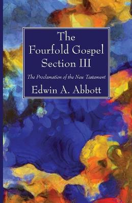Book cover for The Fourfold Gospel; Section III