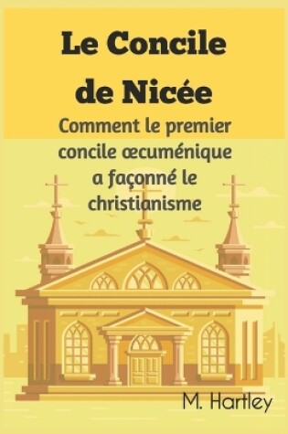 Cover of Le Concile de Nic�e