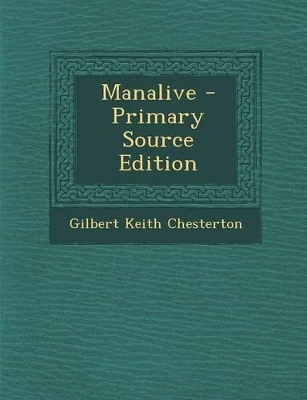 Book cover for Manalive - Primary Source Edition