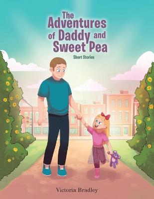 Book cover for The Adventures of Daddy and Sweet Pea
