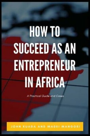 Cover of How to Succeed as an Entrepreneur in Africa