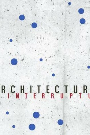 Cover of Architecture Interruptus