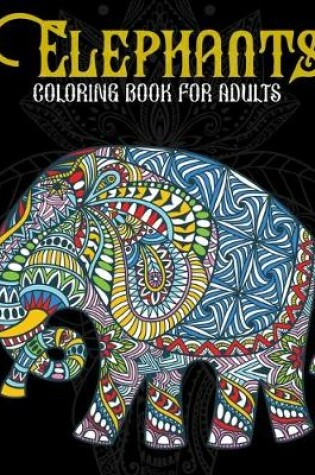 Cover of Elephants Coloring Book For Adults