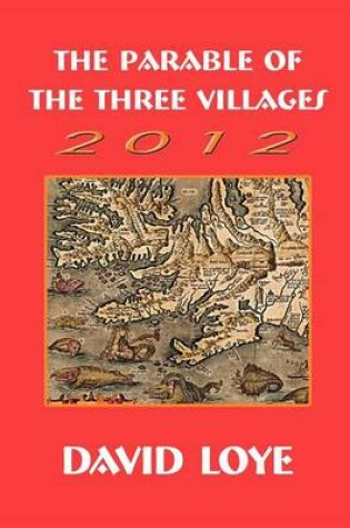 Cover of The Parable of the Three Villages 2012