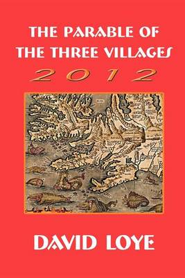 Book cover for The Parable of the Three Villages 2012