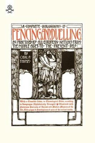 Cover of Complete Bibliography of Fencing and Duelling, as Practised by All European Nations from the Middle Ages to the Present Day