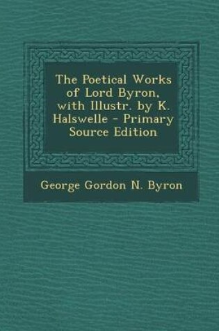 Cover of The Poetical Works of Lord Byron, with Illustr. by K. Halswelle