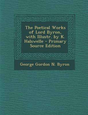Book cover for The Poetical Works of Lord Byron, with Illustr. by K. Halswelle