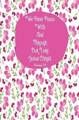 Book cover for We Have Peace with God Through Our Lord Jesus Christ