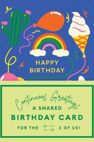 Cover of Continuous Greetings: A Shared Birthday Card for the Two of Us