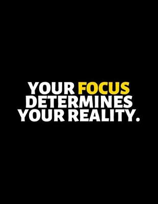 Book cover for Your Focus Determine Your Reality