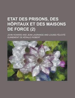 Book cover for Etat Des Prisons, Des Hopitaux Et Des Maisons de Force (2)