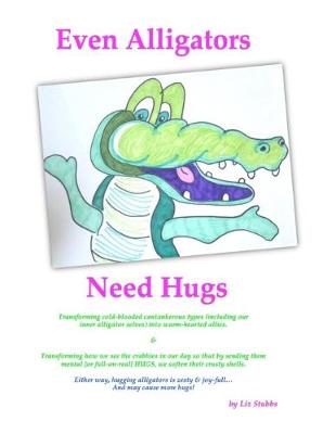 Book cover for Even Alligators Need Hugs