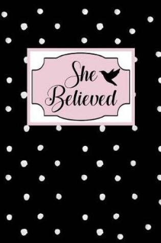 Cover of She Believed