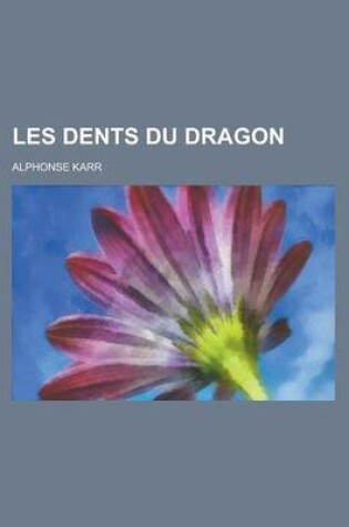 Cover of Les Dents Du Dragon