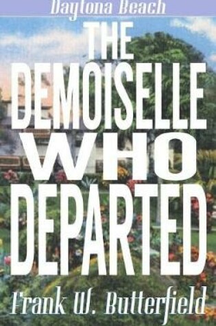 Cover of The Demoiselle Who Departed