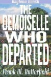 Book cover for The Demoiselle Who Departed