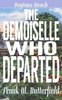 Book cover for The Demoiselle Who Departed