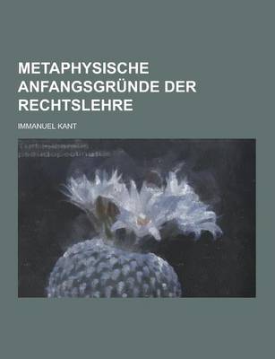 Book cover for Metaphysische Anfangsgrunde Der Rechtslehre