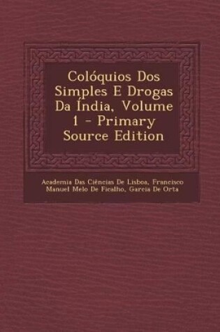 Cover of Coloquios DOS Simples E Drogas Da India, Volume 1