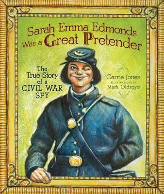 Book cover for Sarah Emma Edmonds Was a Great Pretender