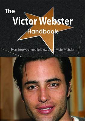 Book cover for The Victor Webster Handbook - Everything You Need to Know about Victor Webster