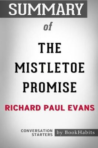 Cover of Summary of The Mistletoe Promise by Richard Paul Evans