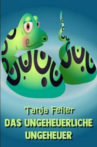 Cover of Das ungeheuerliche Ungeheuer