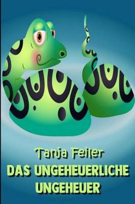Book cover for Das ungeheuerliche Ungeheuer