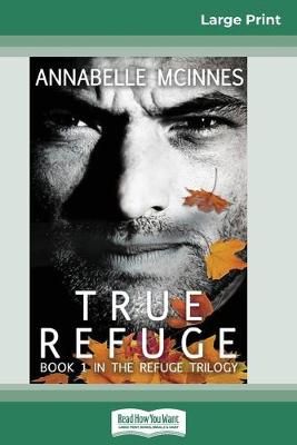 Book cover for True Refuge (16pt Large Print Edition)