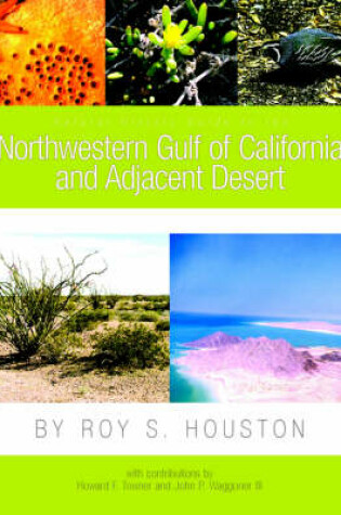 Cover of Natural History Guide to the Northwestern Gulf of California and Adjacent Desert
