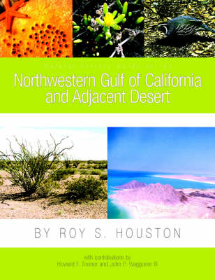 Book cover for Natural History Guide to the Northwestern Gulf of California and Adjacent Desert