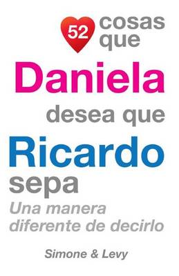 Book cover for 52 Cosas Que Daniela Desea Que Ricardo Sepa