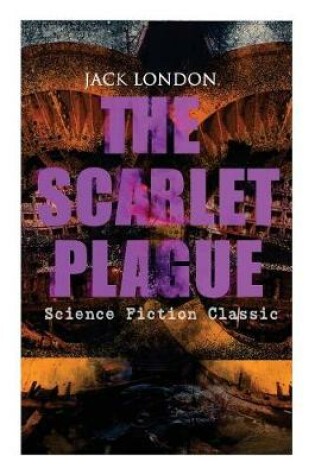 Cover of THE SCARLET PLAGUE (Science Fiction Classic)