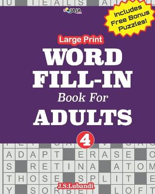 Book cover for Large Print WORD FILL-IN Book For ADULTS; Vol.4