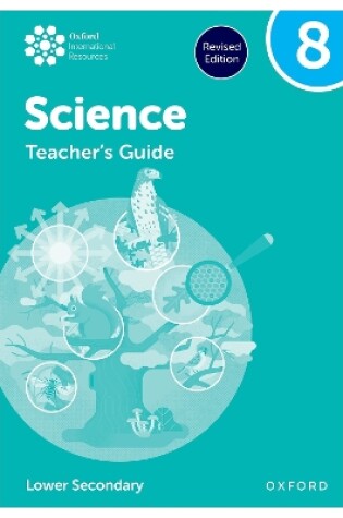 Cover of Oxford International Science: Teacher's Guide 8 (Lower Secondary)